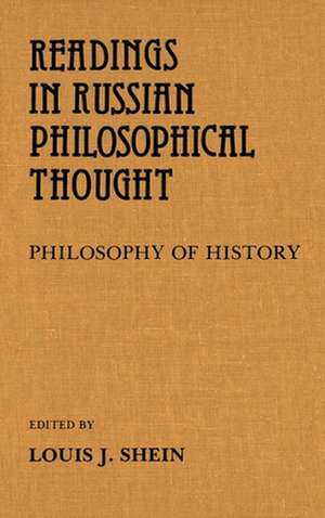 Readings in Russian Philosophical Thought de Louis Shein