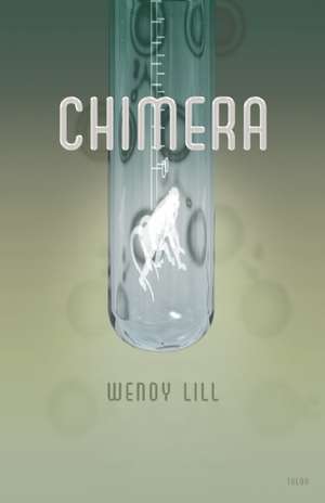 Chimera de Wendy Lill