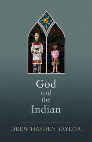 God and the Indian de Drew Hayden Taylor