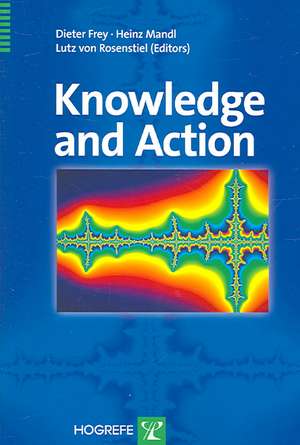 Knowledge and Action de Dieter Frey