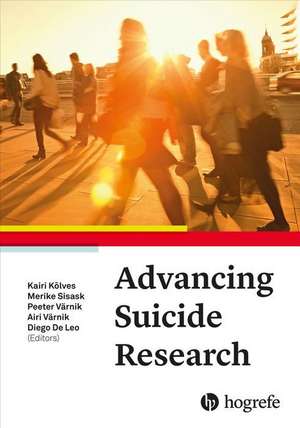 Advancing Suicide Research de Kairi Kõlves