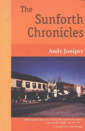 Sunforth Chronicles: A Comic Novel in Stories de Andy Juniper