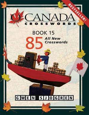 O Canada Crosswords Book 15 de Gwen Sjogren