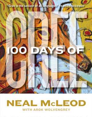 100 Days of Cree de Neal McLeod