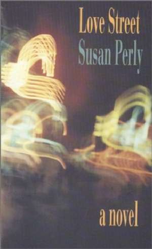 Love Street de Susan Perly