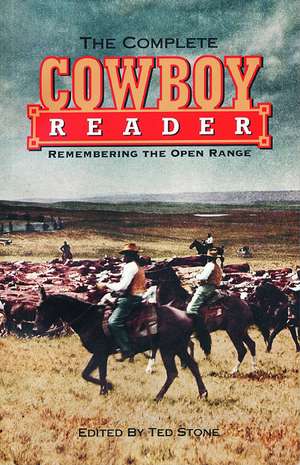 The Complete Cowboy Reader de Ted Stone