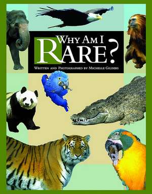 Why Am I Rare? de Michelle Gilders