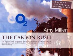 The Carbon Rush de Professor Amy Miller