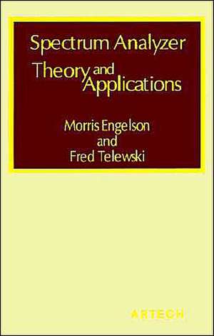 Spectrum Analyzer Theory and Applications de Morris Engelson