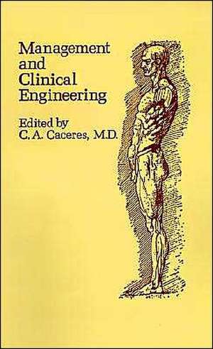 Management and Clinical Engineering de Cesar A. Caceres