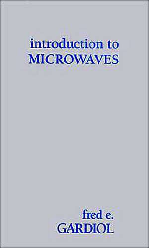 Introduction to Microwaves de Fred E. Gardiol