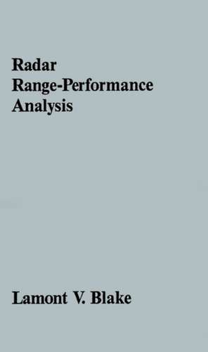 Radar Range-Performance Analysis: The Workbook de Lamont V. Blake