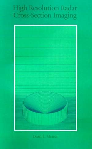 High Resolution Radar Cross-Section Imaging de Dean L. Mensa