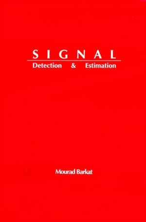 Signal Detection and Estimation de Mourad Barkat