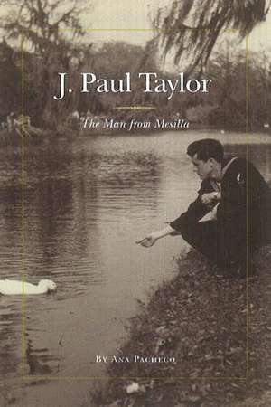 J Paul Taylor: The Man from Mesilla de Ana Pacheco