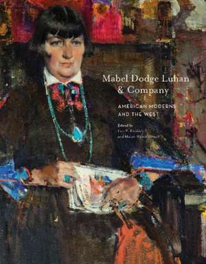 Mabel Dodge Luhan and Company: American Moderns and the West de Lois P. Rudnick