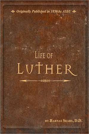 Life of Luther de Barnas Sears