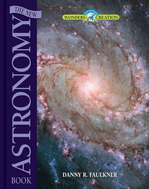 The New Astronomy Book de Danny R. Faulkner