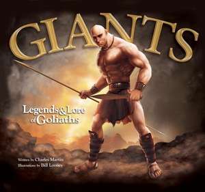 Giants Legend & Lore of Goliat de Charles. Martin