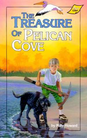 The Treasure of Pelican Cove de Milly Howard