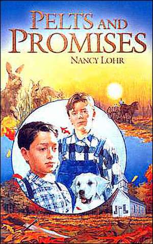 Pelts & Promises Grd 2-4 de Nancy Lohr