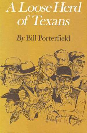 A Loose Herd of Texans de Bill Porterfield