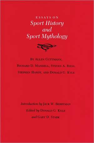 Essays on Sport History and Sport Mythology de Allen Guttmann