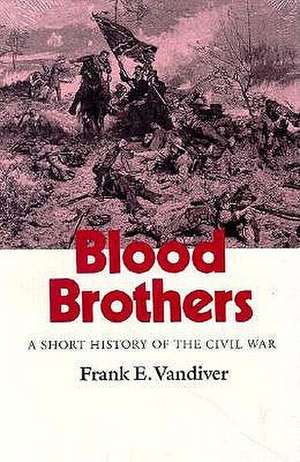 Blood Brothers: A Short History of the Civil War de Frank E. Vandiver