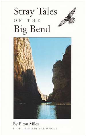 Stray Tales of the Big Bend de Elton Miles