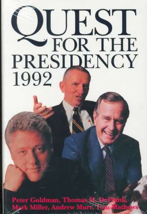 Quest for the Presidency 1992 de Peter Goldman