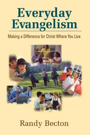 Everyday Evangelism de Randy Becton