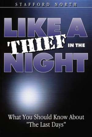 Like a Thief in the Night de Stafford North