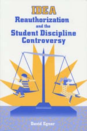 IDEA: "Reauthorization and the Student Discipline Controversy" de David Egnor