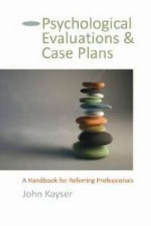 Psychological Evaluations and Case Plans de John Kayser