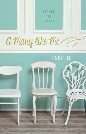 Mary Like Me de Andy Lee