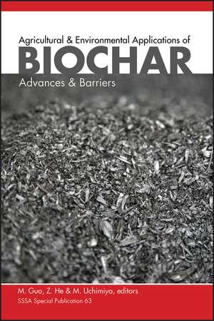 Agricultural and Environmental Applications of Biochar – Advances and Barriers de Guo