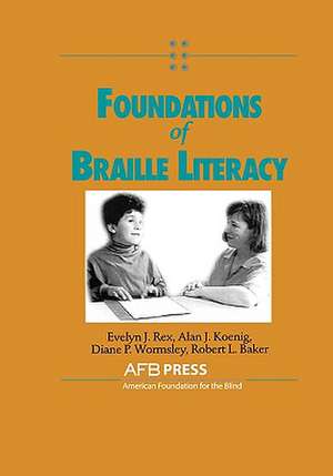 Foundations of Braille Literacy de Robert Baker