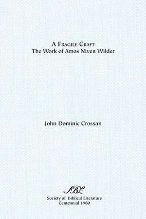 A Fragile Craft de John Dominic Crossan