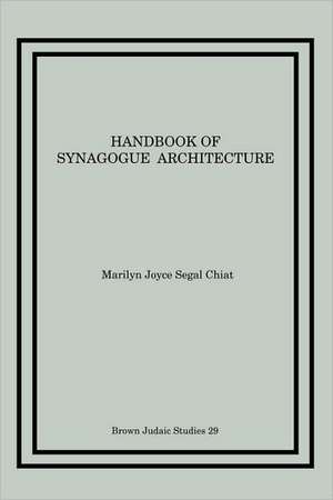 Handbook of Synagogue Architecture de Marilyn Joyce Segal Chiat