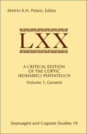 A Critical Edition of the Coptic (Bohairic) Pentateuch de Melvin K. H. Peters