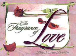 The Fragrance of Love de Dan Davidson