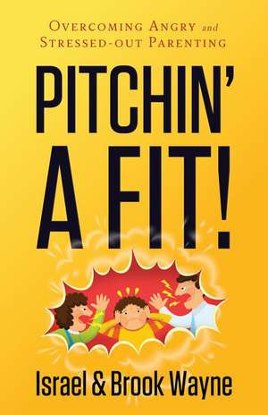 Pitchin' a Fit! de Israel Wayne