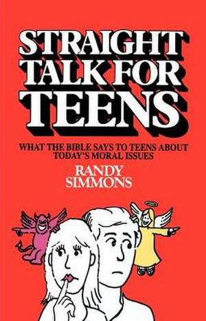 Straight Talk for Teens de Randy Simmons