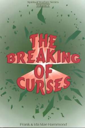 The Breaking of Curses de Frank Hammond