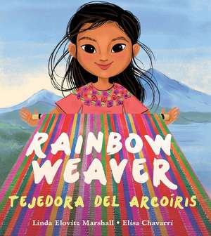 Rainbow Weaver / Tejedora del Arcoíris de Linda Elovitz Marshall