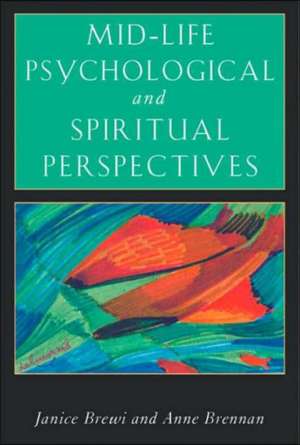 Mid-Life Psychological and Spiritual Perspectives de Janice Brewi