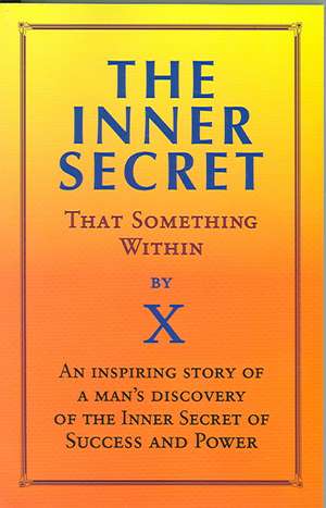 Inner Secret: That Something Within de X