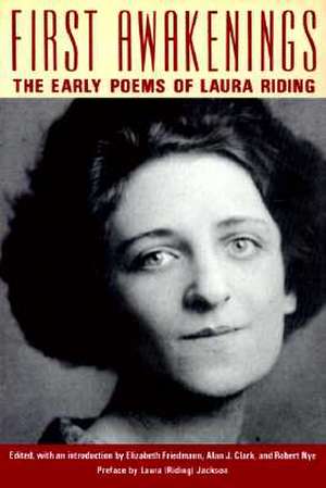 First Awakenings: The Early Poems of Laura Riding de Laura Riding Jackson