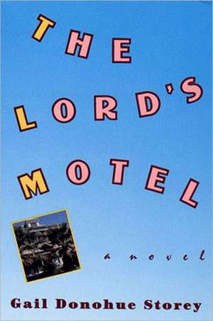 The Lord′s Motel de Gail Donohue Storey