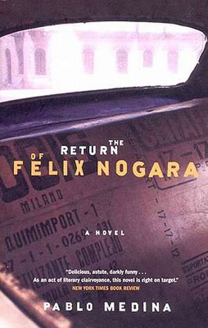 The Return of Felix Nogara de Peblo Medina